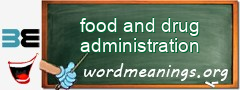 WordMeaning blackboard for food and drug administration